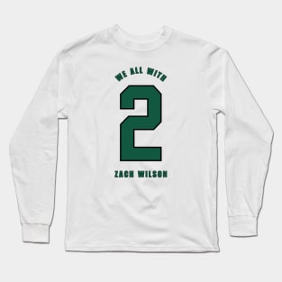 NY Jets We ALL with 2 Zach Wilson Long Sleeve T-Shirt